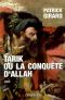 [Al-Andalous 01] • Tarik Ou La Conquête D'Allah